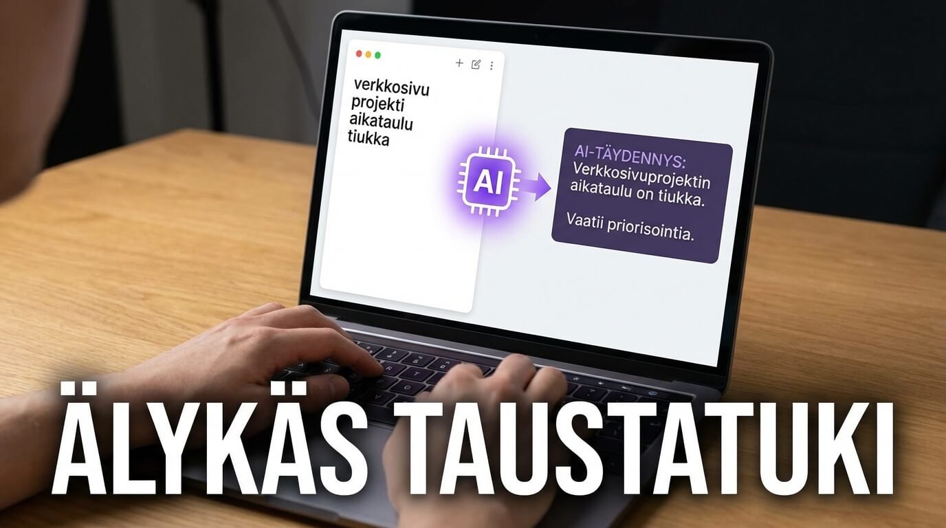 Taustalla toimiva AI-apuri